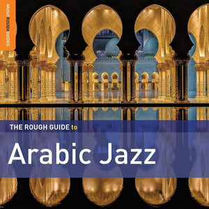 Rough Guide to Arabic Jazz 2xCD - RGNET1320CD