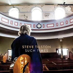 Steve Tilston - Such Times CD