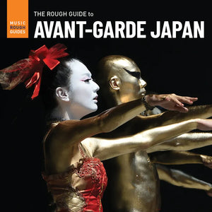 The Rough Guide to Avant-Garde Japan CD