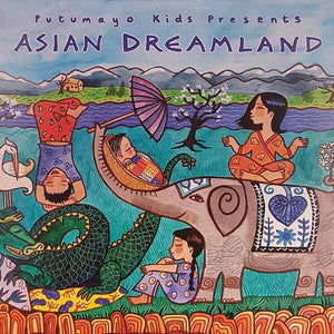 Putumayo Kids Present - Asian Dreamland CD
