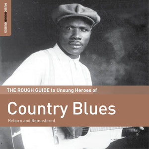 Rough Guide to Unsung Heroes of Country Blues CD Vol 1 - RGNET1334CD
